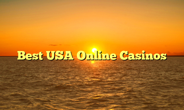 Best USA Online Casinos