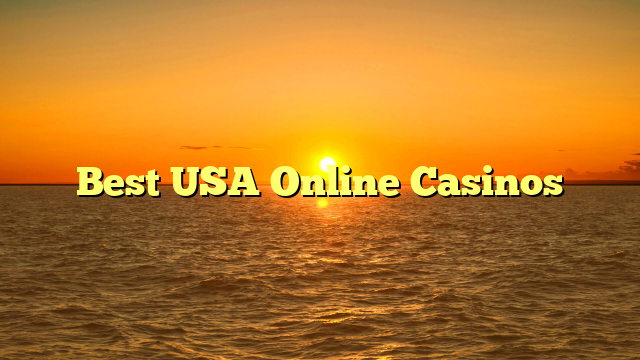 Best USA Online Casinos