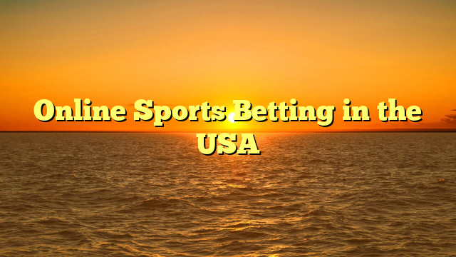 Online Sports Betting in the USA